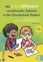 Mit Maldiktaten verstehendes Zuhören in der Grundschule fördern Mit Maldiktaten verstehendes Zuhören in der Grundschule fördern